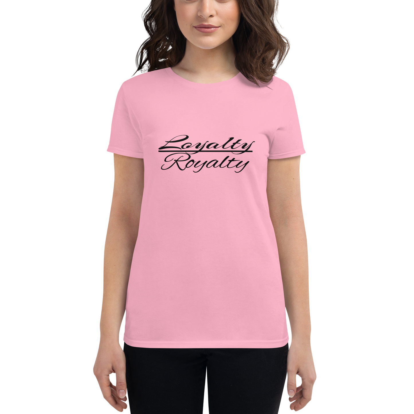 Loyalty/ Royalty Women's T-shirt