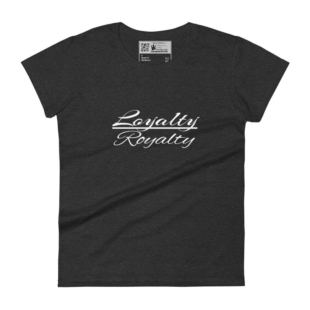 Loyalty/ Royalty Women's T-shirt