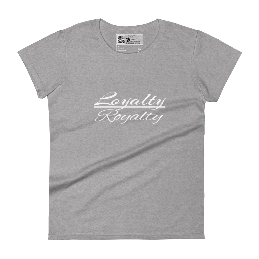 Loyalty/ Royalty Women's T-shirt