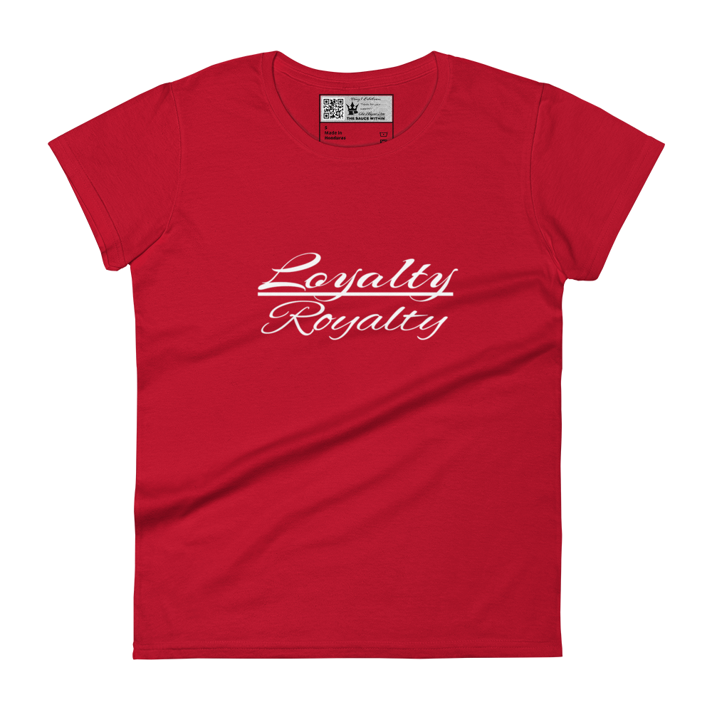 Loyalty/ Royalty Women's T-shirt