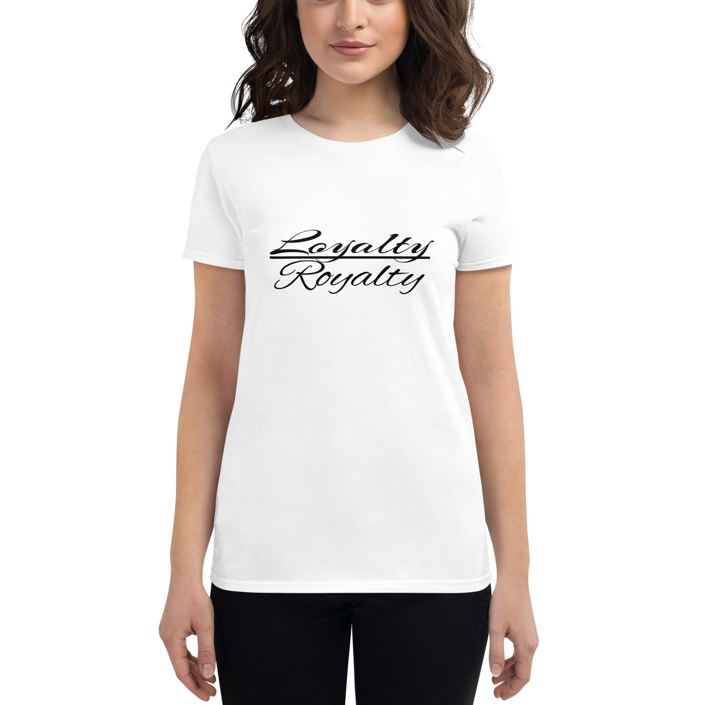 Loyalty/ Royalty Women's T-shirt